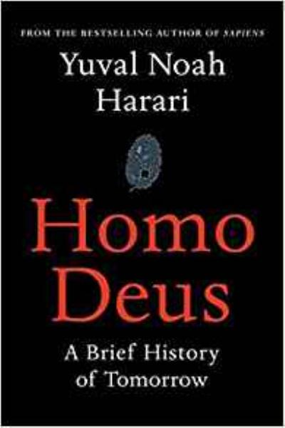 Homo Deus A Brief History of Tomorrow