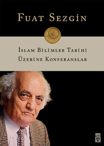 İslam Bilimler Tarihi Üzerine Konferanslar