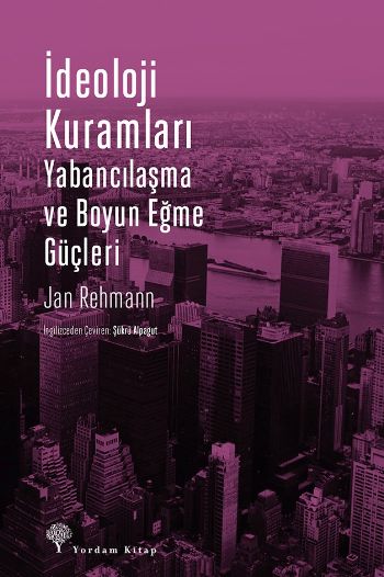 İdeoloji Kuramları Yabancılaşma ve Boyun Eğme Güçleri