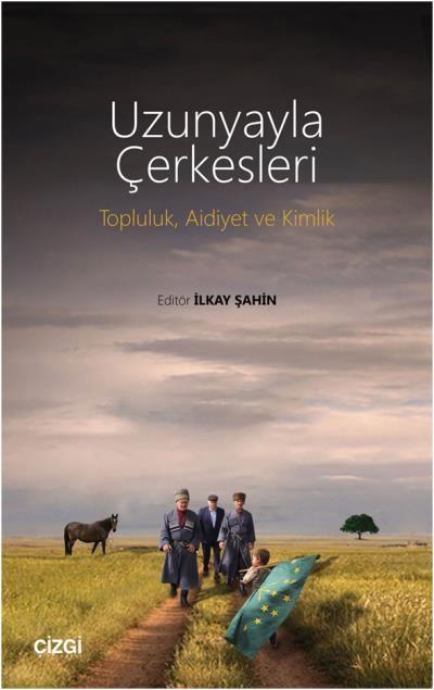 Uzunyayla Çerkesleri Topluluk Aidiyet ve Kimlik