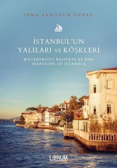 İstanbulun Yalıları ve Köşkleri