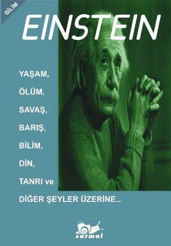Yaşam Ölüm Savaş Barış Bilim Din Tanrı ve Diğer Şeyler Üzerine...
