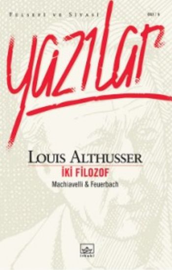 İki Filozof Machiavelli Feuerbach