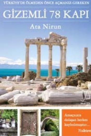Türkiyede Ölmeden Önce Açmanız Gereken Gizemli 78 Kapı