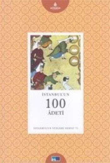 İstanbulun Yüzleri Serisi 71 İstanbulun Adeti