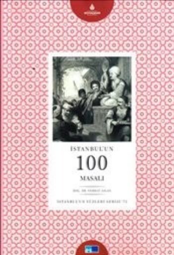 İstanbulun Yüzleri Serisi 73 İstanbulun 100 Masalı