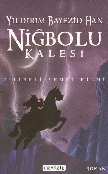 Yıldırım Bayezid Han Niğbolu Kalesi Normal Boy