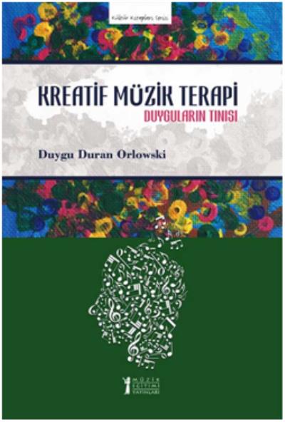 Kreatif Müzik Terapi Duyguların Tınısı