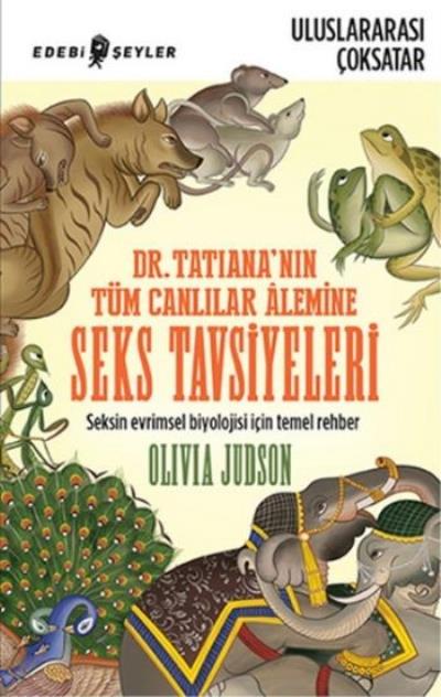 Dr. Tatiananın Tüm Canlılar Alemine Seks Tavsiyeleri