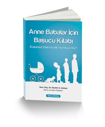 Anne Babalar İçin Başucu Kitabı Kusursuz Ebeveynlik Mümkün Mü