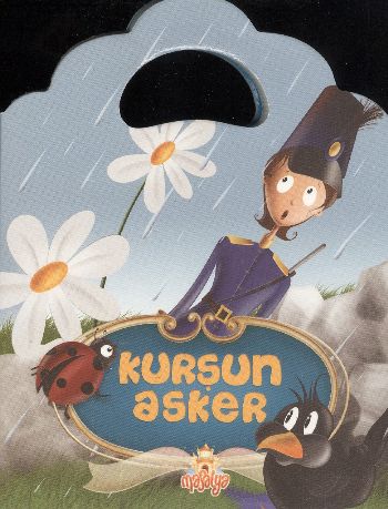 Minik Çantalı Öyküler Kurşun Asker