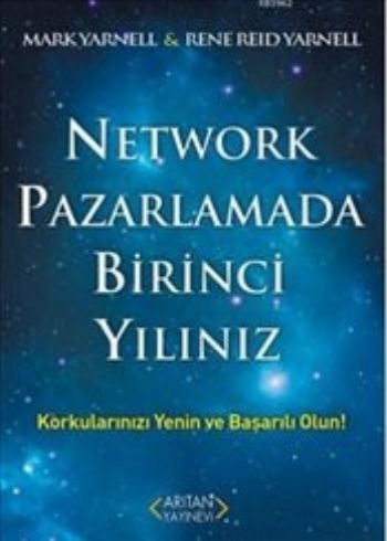 Network Pazarlamada Birinci Yılınız Korkularınızı Yenin Ve Başarılı Olun
