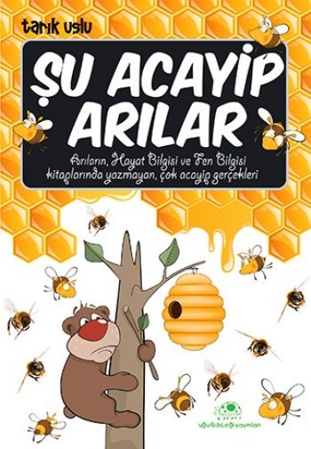 Acayip Şeyler Dizisi 12 Şu Acayip Arılar