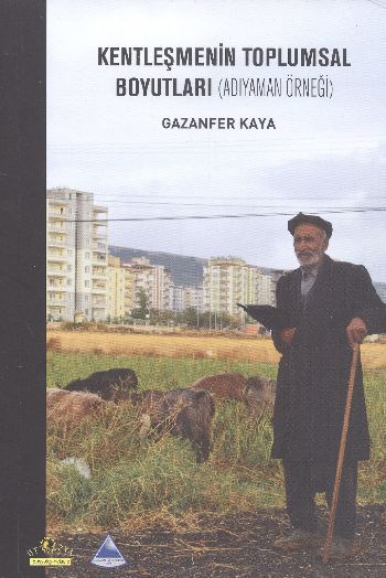 Kentleşmenin Toplumsal Boyutları Adıyaman Örneği