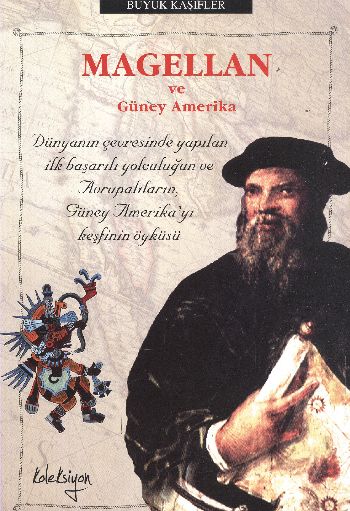 Büyük Kaşifler Magellan ve Güney Amerika