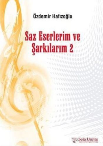 Saz Eserlerim ve Şarkılarım 2
