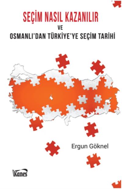Seçim Nasıl Kazanılır ve Osmanlıdan Türkiyeye Seçim Tarihi