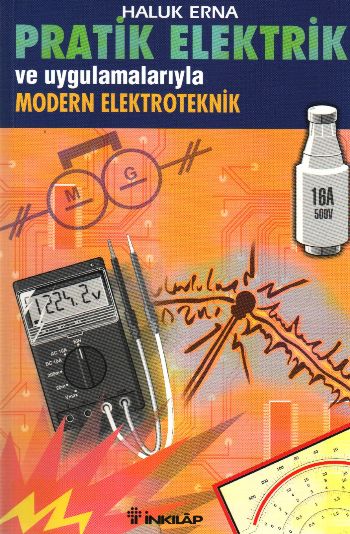 Pratik Elektrik ve Uygulamalarıyla Modern Elektroteknik