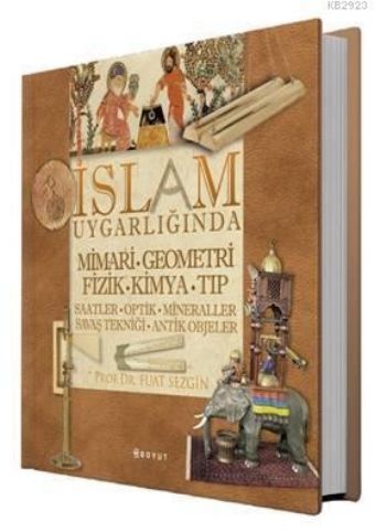 İslam Uygarlığında Mimari Geometri Fizik Kimya Tıp