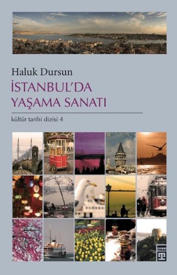 Kültür Tarihi Dizisi 4 İstanbulda Yaşama Sanatı