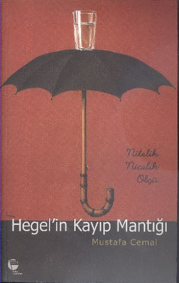 Hegelin Kayıp Mantığı