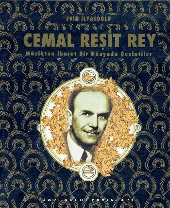 Cemal Reşit Rey Müzikten İbaret Bir Dünyada Gezint