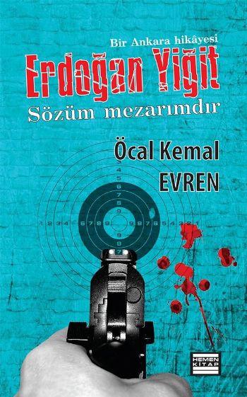 Erdoğan Yiğit Sözüm Mezarımdır