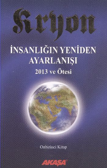 Kryon 11 İnsanlığın Yeniden Ayarlanışı