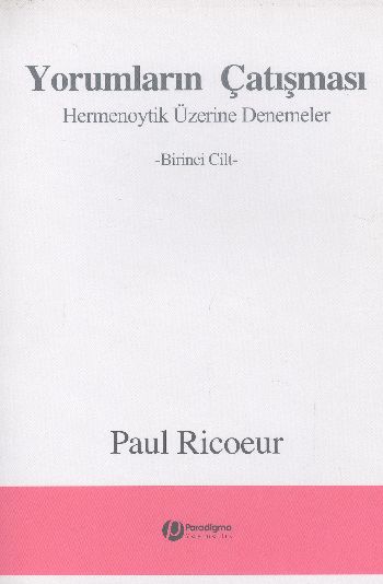 Yorumların Çatışması Hermenoytik Üzerine Denemeler 1