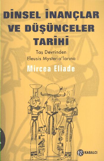 Dinsel İnançlar ve Düşünceler Tarihi 1 Taş Devrinden Eleusis Mysterialarına