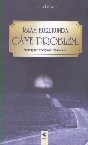 İslam Hukukunda Gaye Problemi