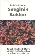 Sevginin Kökleri İADESİZDİR